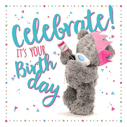 Celebrate! It's Your Birthday Greeting Card