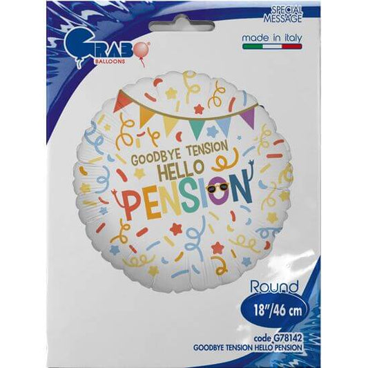 Goodbye Tension Hello Pension Foil Balloon