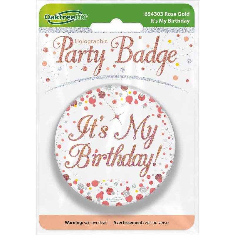 Sparkling Fizz It's My Birthday White & Rose Gold Holographic Birthday Badge